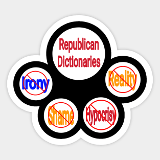 Republican Dictionaries 🚫 Irony Shame Hypocrisy Reality Sticker